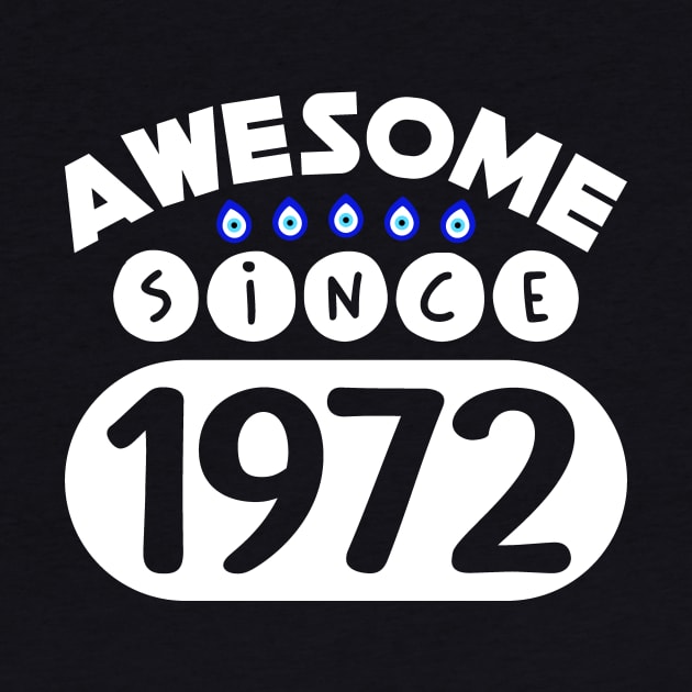 Awesome Since 1972 by colorsplash